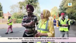 Nagar Kirtan at Gurdwara Sahib Leamington & Warwick (Part 2 of 2)