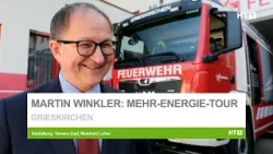 Martin Winkler fordert in Grieskirchen mehr Geld für Feuerwehren und Energie-Unabhängigkeit Martin Winkler fordert in Grieskirchen mehr Geld für Feuerwehren und Energie-Unabhängigkeit
