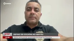 Refino de cocaína é descoberto em Petrolina   | #NovaGeral