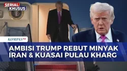 Ambisi Trump Rebut Sumber Minyak Iran dan Kuasai Pulau Kharg | KOMPAS MALAM Ambisi Trump Rebut Sumber Minyak Iran dan Kuasai Pulau Kharg | KOMPAS MALAM
