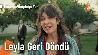 Leyla yıllar sonra geri döndü - Güneşin Doğduğu Yer 2. Bölüm
