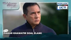 #eps464 DAMAR KHAWATIR SOAL ELANG | TERBELENGGU RINDU #eps464 DAMAR KHAWATIR SOAL ELANG | TERBELENGGU RINDU