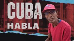 Cuba habla: “ya es hora de que haya un cambio” Cuba habla: “ya es hora de que haya un cambio”
