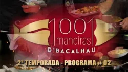 2ª Temporada: 1001 Maneiras D'Bacalhau - Bacalhau com Natas #02