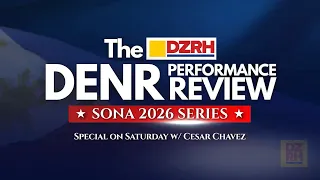 SONA SERIES 2026 | THE DENR PERFORMANCE REVIEW (08/15/2026)