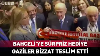 Gazilerden Devlet Bahçeli'ye Sürpriz Hediye