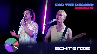 schmerzis | FOR THE RECORD SESSIONS