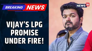 Tamil Nadu Politics Heats Up: Vijay Offers 3 Free LPG Cylinders, BJP Slams Government | News18