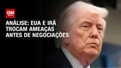 Análise: Em véspera de negociação, EUA e Irã trocam ameaças | WW