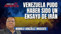 ¿Ensayo en Venezuela? Lo que podría venir con Irán