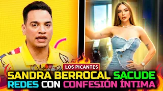 Sandra Berrocal says she already “tried out” women and isn't into them anymore | Vive el Espectáculo