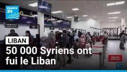 Quelque 50 000 Syriens ont fui le Liban au cours de la semaine écoulée (ONU) • FRANCE 24
