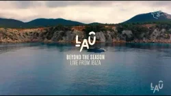 LAÛ presents: Beyond the Season, live from Ibiza ?