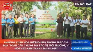 XUAN HOA WARD RESPONDS TO THE "PEOPLE'S MOVEMENT FOR ENVIRONMENTAL PROTECTION, FOR A GREEN, CLEAN...