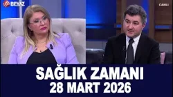 Sağlık Zamanı 28 Mart 2026