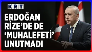 Erdoğan Doesn't Forget the Opposition in Rize: We Are Not Interested in What They Do