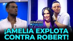 Amelia le saca los trapitos al sol a Robert tras críticas sobre su disciplina | Echando El Pulso