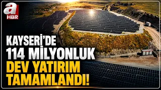 Kayseri'de Dev Yatırım: 15 Futbol Sahası Büyüklüğünde Alana Güneş Paneli | A Haber