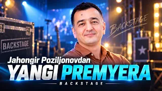 Jahongir Poziljonovdan yangi premyera | BACKSTAGE (09.09.2026)