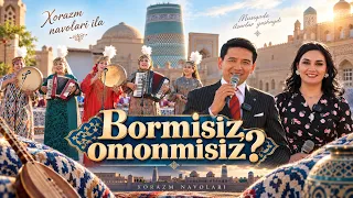Xorazm navolari ila "Bormisiz, omonmisiz?"  (24.09.2026)