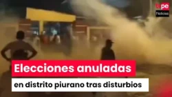 Morropón Special Electoral Jury annuls elections in Piura district following unrest