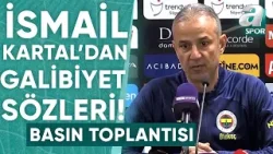 Hatayspor 0-2 Fenerbahçe İsmail Kartal Maç Sonu Basın Toplantısı / A Spor / 02.03.2024