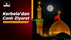 Futros: Kerbela'dan Canlı Ziyaret, Salavat ve Hacet Duaları