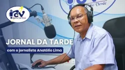 Jornal da Tarde RCV com o jornalista Anatólio Lima - 12 fevereiro de 2026
