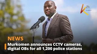 Murkomen announces CCTV cameras, digital OBs for all 1,200 police stations