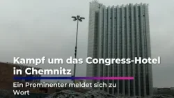 Congress Hotel Chemnitz vor dem Aus – Beschäftigte kämpfen um Wahrzeichen