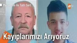 15 yaşındaki Kaan Çam ve 68 yaşındaki Atilla Bakır kayıp! - Müge Anlı ile Tatlı Sert 26 Nisan 2024