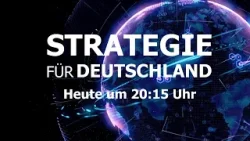 Strategie für Deutschland - heute um 20:15 Uhr