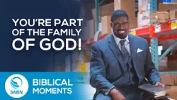 Добро пожаловать в Божью семью | Библейские моменты