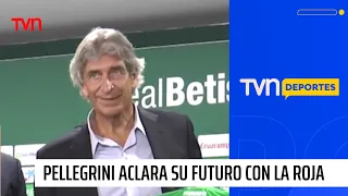 Manuel Pellegrini breaks his silence on La Roja: "I don't have a commitment to anyone"
