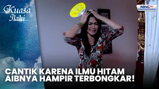 Cantik karena Ilmu Hitam, Aibnya Hampir Terbongkar | AWET MUDA YANG TAK BERKAH | KUASA ILAHI