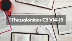 Изучение Библии 1 Фессалоникийцам C5 V14-15