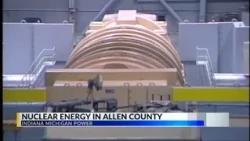 Nuclear power plant plans are set for 2 Indiana counties. Could Allen County be next?