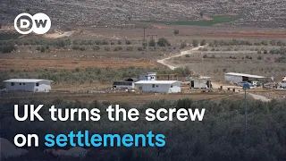 UK targets settlements, Israel hits back | DW News