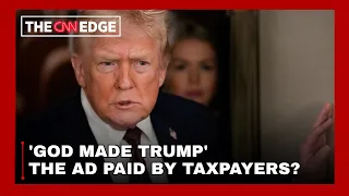 ‘God Made Trump’ Ad Blitz: Taxpayer Money Behind 13 Trump-Focused Ads? | CNN TV
