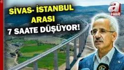 Sivas-İstanbul arası Yüksek Hızlı Tren seferleri başlıyor! Bakan Uraloğlu duyurdu | A Haber