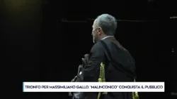 TRIONFO PER MASSIMILIANO GALLO. ''MALINCONICO'' CONQUISTA IL PUBBLICO