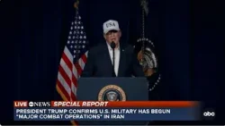 President Trump confirms "major combat operations" in Iran: ABC News Special Report