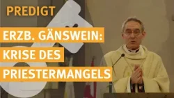 Die Krise des Priestermangels | Predigt von Erzbischof Gänswein in Oberkirch