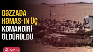 Israeli strikes on Gaza: Three Hamas commanders targeted | APA TV