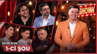 1-ci şou - Baba Vəziroğlu, Gülyanaq Məmmədova, Ervin Paşa, Vüsal Murtuzəliyev | 20.09.2026
