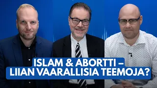 Vaiennettu islam- ja aborttikritiikki & Euroopan rajaturvallisuus | Kristityn ääni