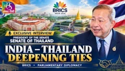 Exclusive | Thailand Senate President| BRICS India–Thailand Ties & Parliamentary Cooperation