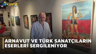 WORKS BY ALBANIAN AND TURKISH ARTISTS ON DISPLAY