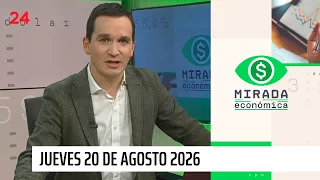 Mirada Económica - 20 de agosto 2026