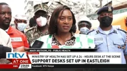 Eastleigh tragedy: Ministry of Health set up a 24-hour desk to help families trace missing kin